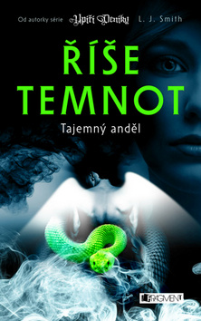 Kniha: Tajemný anděl - Říše temnot IV. - Lisa J. Smithová