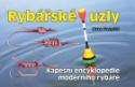 Kniha: Rybářské uzly - Kapesní encyklopedie moderního rybáře - Otto Pospíšil