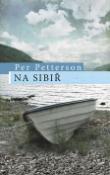 Kniha: Na Sibiř - Per Petterson