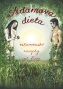 Kniha: Adamova dieta - Vitariánské recepty od Evy - autor neuvedený