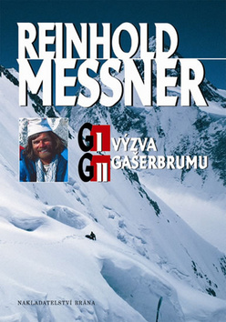 Kniha: G I, G II Výzva Gašerbrumu - Reinhold Messner