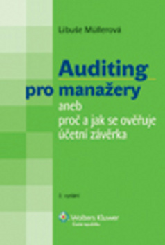 Kniha: Auditing pro manažery aneb Proč a jak se ověřuje účetní závěrka - Dana Müllerová
