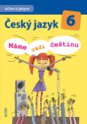 Kniha: Český jazyk 6 Učivo o jazyce - Máme rádi češtinu - neuvedené