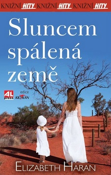 Kniha: Sluncem spálená země - Knižní hity - Elizabeth Haran