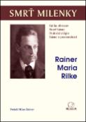 Kniha: Smrť milenky - Kniha obrazov Nové básne Duinské elégie Básne z pozostalosti - Rainer Maria Rilke