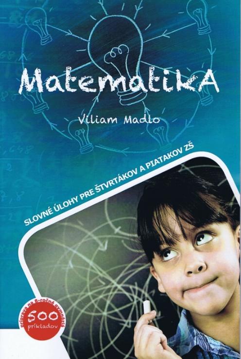 Matematika - Slovné úloh… (Viliam Madlo)
