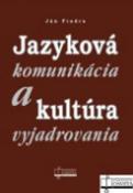 Kniha: Jazyková komunikácia a kultúra vyjadrovania - Ján Findra