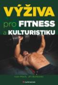 Kniha: Výživa pro fitness a kulturistiku - Ivan Mach; Jiří Borkovec