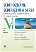 Kniha: Sebepoznání, sebeřízení a stres - Praktický atlas sebezvládání - 3., doplněné vydání - Jiří Plamínek