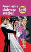 Kniha: Pozor, ostře sledovaná svatba! - 3 holky na stopě - Henriette Wichová