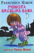 Kniha: Pomsta Grázlika Gaba - Francesca Simon