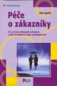 Kniha: Péče o zákazníky - Poradce pro praxi - Aleš Spáčil