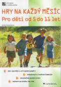 Kniha: Hry na každý měsíc - Pro děti od 5 do 11 - Edita Doležalová