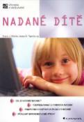 Kniha: Nadané dítě - Franz J. Mönks, Irene H. Ypenburg