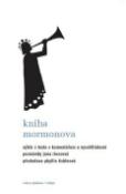 Kniha: Kniha Mormonova - Výběr textu s komentářem a vysvětlivkami - Jana Riessová