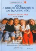 Kniha: Péče o dítě od kojeneckého do školního věku - Maminčin domácí lékař - Martin Gregora