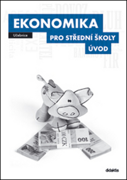 Kniha: Ekonomika pro střední školy Úvod - Učebnice
