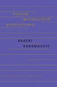 Kniha: Bratři Karamazovovi - Fjodor Michajlovič Dostojevskij