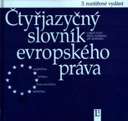 Kniha: Čtyřjazyčný slovník evropského práva - 3. rozšířené vydání - Jan Široký, Luboš Tichý