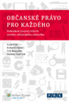 Kniha: Občanské právo pro každého - Pohledem (nejen) tvůrců nového občanského zákoníku - Karel Eliáš