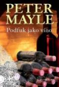 Kniha: Podfuk jako víno - Peter Mayle
