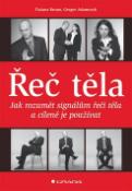 Kniha: Řeč těla - Jak rozumět signálům řeči těla a cíleně je používat - Bruno Tiziana; Gregor Adamczyk