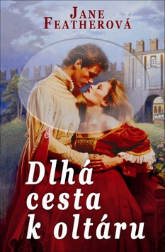 Kniha: Dlhá cesta k oltáru - Jane Featherová