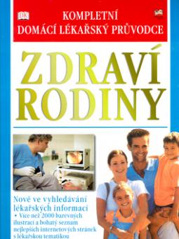Kniha: Zdraví rodiny Kompletní domácí lékařský průvodce - Nově ve vyhledávání lékařských informací. Více než 2000 barevných ilustrací .... - neuvedené, Alexandr Krejčiřík