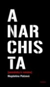 Kniha: Anarchista - (poznámky k románu) - Magdaléna Platzová