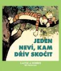 Kniha: Calvin a Hobbes Jeden neví, kam dřív skočit - Bill Watterson