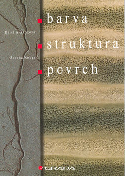 Kniha: Barva, struktura, povrch - Kristin Ganzová, Sascha Kober