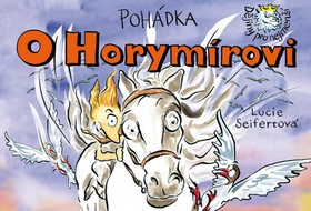 Kniha: Pohádka o Horymírovi - Lucie Seifertová