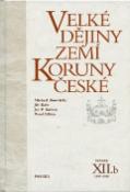 Kniha: Velké dějiny zemí Koruny české XII.b - 1890-1918 - Pavel Bělina; Michael Borovička; Jiří Kaše