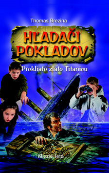 Kniha: Prekliate zlato Titanicu - Thomas C. Brezina