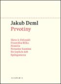 Kniha: Prvotiny - Jakub Deml