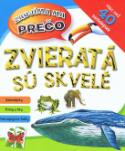 Kniha: Zvieratá sú skvelé - autor neuvedený