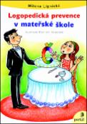 Kniha: Logopedická prevence v mateřské škole - Milena Lipnická