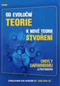 Kniha: Od evoluční teorie k nové teorii stvoření - Omyly Darwinismu a protinávrh - Sang Hun Lee