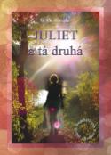 Kniha: Juliet a tá druhá - Rozpamätávanie o vnútornej bohyni - Gabriela Revická