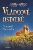 Kniha: Vládcové ostatků - Vlastimil Vondruška
