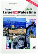 Kniha: Izrael a Palestina - Minulost, současnost a směrování blízkovýchodního konfliktu - Marek Čejka