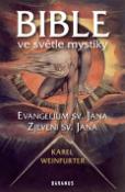Kniha: Bible ve světle mystiky - Evangelium sv. Jana, Zjevení sv. Jana - Karel Weinfurter
