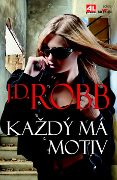Kniha: Každý má motiv - J. D. Robb