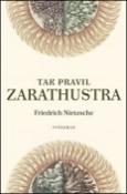 Kniha: Tak pravil Zarathustra - Friedrich Nietzsche