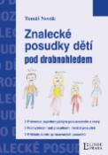 Kniha: Znalecké posudky dětí pod drobnohledem - Tomáš Novák