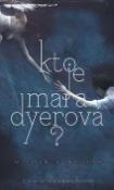 Kniha: Kto je Mara Dyerová? - 2. časť - Michelle Hodkin