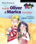 Kniha: Rošťák Oliver a Marica čarodějka - Petra Braunová
