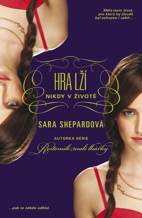 Kniha: Nikdy v životě - Hra lží 2 - Sara Shepard