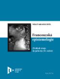 Kniha: Francouzská epistemologie - Přehled vývoje do poloviny 20. století - Miloš Kratochvíl