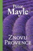 Kniha: Znovu Provence - Peter Mayle